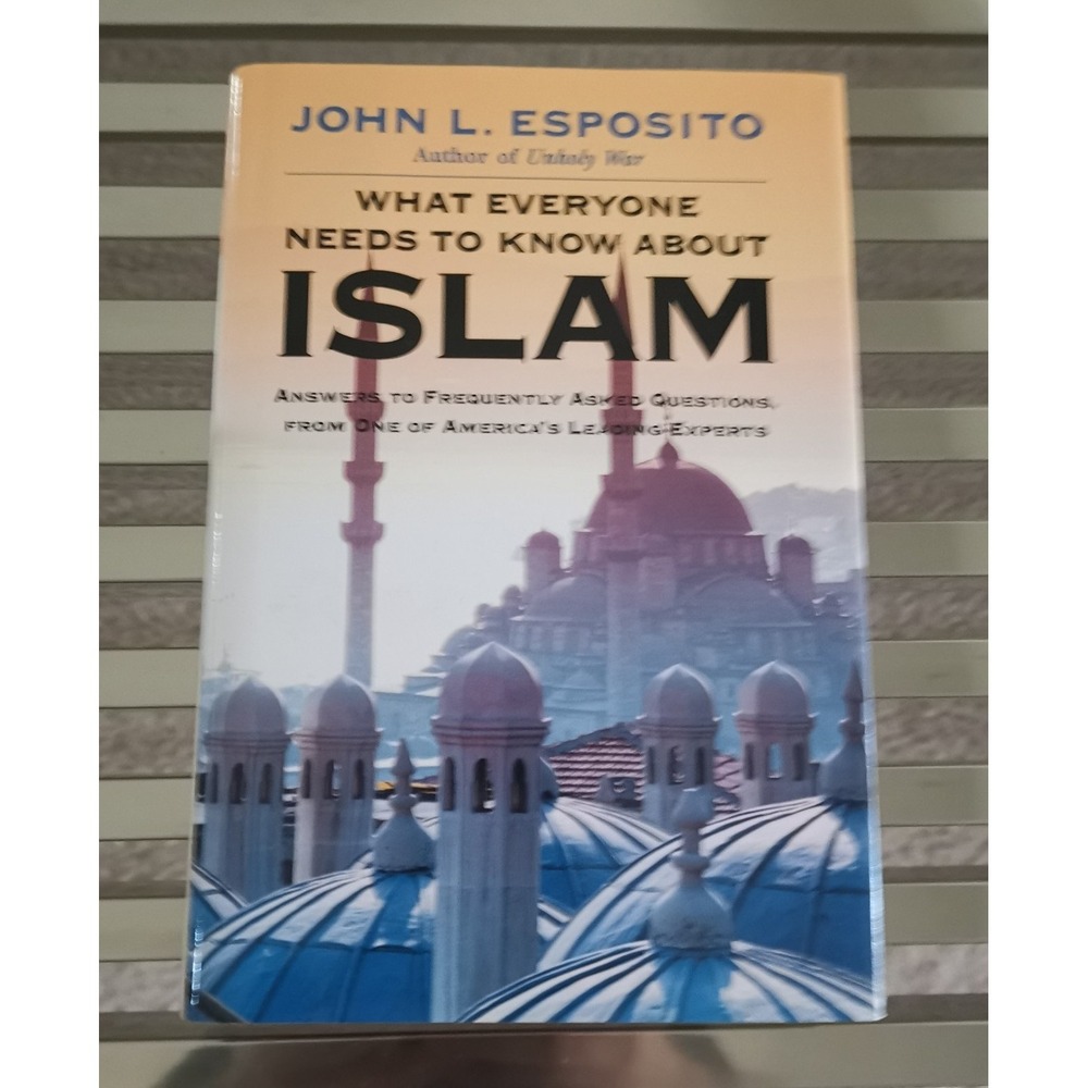 What Everyone Needs to Know about Islam - hardcover Esposito, John L.